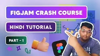 FigJam Crash Course | Hindi Part - 1