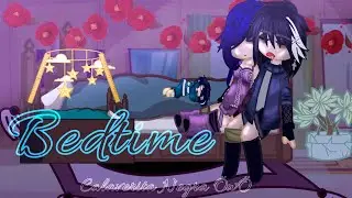 Bedtime//Meme//Akinea x Nathan The Nobody//Beb&eacute;//Creppypastas//Gacha Nebula//Calaverita Negra &Ouml;w&Ouml;
