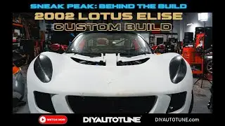 2002 Lotus Elise Custom Build | Behind the Scenes with DIYAutoTune!