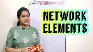 NT | 2: Network Elements | Neha Mathur