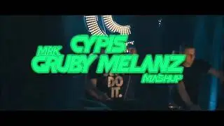 Cypis - Gruby melanż (MRK VIXA MASHUP)