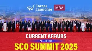 SCO Summit 2025 Explained | Key Highlights & Current Affairs | MBA Entrance Exam Preparation