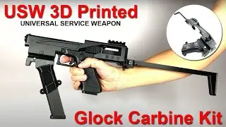 Universal Service Weapon / USW 3D Printed Glock Carbine Kit