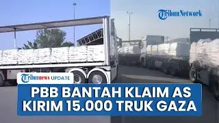 AS Klaim 15.000 Truk Bantuan Masuk Gaza, PBB Bantah Gunakan &lsquo;Kelaparan Terencana&rsquo; sebagai Senjata