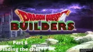 Dragon Quest Builders gameplay walkthrough part 6-Finding the chef