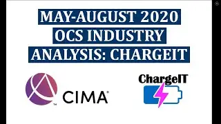 CIMA OCS May & August 2020 - ChargeIT Industry Analysis!
