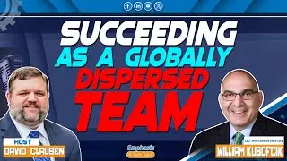Succeeding as a Globally Dispersed Team with William Kubofcik, CEO of North America Enbio Corp