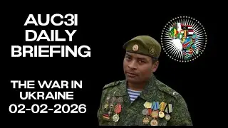 AUC3I - Daily Briefing  02-02-2026  On the WAR in Ukraine