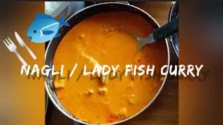 Nagli Fish curry | Lady Fish curry | Kane Fish | Coastal Konkani Fish curry