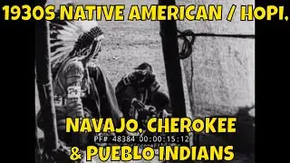 1930s NATIVE AMERICAN / HOPI, NAVAJO, CHEROKEE & PUEBLO INDIANS DOCUMENTARY  INDIAN POW WOW  48384