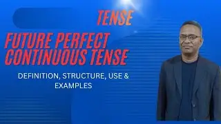 Future perfect continuous Tense, definition, structure and examples#