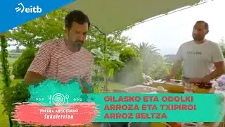 JOSEBA ARGUI&Ntilde;ANO SUKALERRIAN: Oilasko eta odolki arroza eta txipiroi arroz beltza