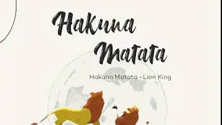 Hakuna Matata - Lion King OST // Rhyme Project