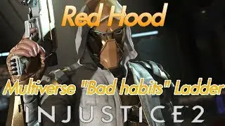 Injustice 2- Red Hood multiverse gameplay-Bad habits ladder All fights!