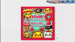 Kawaii Food & Dessert Coloring Book: Bold & Easy Designs for Creative Fun