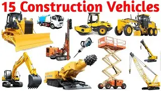 15 Amazing Construction Machines for Kids | Heavy Construction Vehicles Names & Uses |Learn with Fun