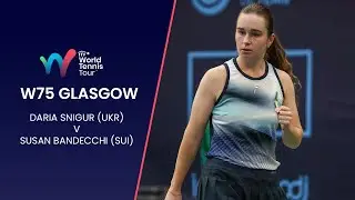 Daria Snigur (UKR) v Susan Bandecchi (SUI) | W75 Glasgow | Highlights | ITF