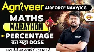 Agniveer Maths For Airforce/Navy/ICG | Maths Marathon Class | Percentage | Math By Nishant Sir