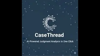 CaseThread Demo - AI-Powered Judgment Analysis in One Click