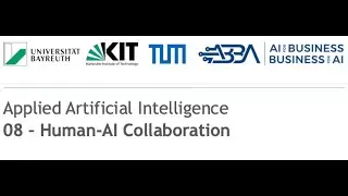 Applied Artificial Intelligence &mdash; 8: Human-AI Collaboration