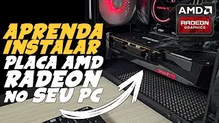 Como INSTALAR e CONFIGURAR PLACA de VÍDEO AMD RADEON no PC (Radeon RX, HD...)