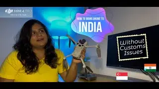 How to bring drone to India?