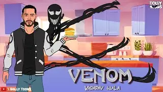 Venom Vadapav Wala | Marathi & Punjabi Venom | Bolly toons