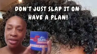 JUST DON'T SLAP THE TEXTURIZER ON YOUR HAIR! || HAVE A PLAN