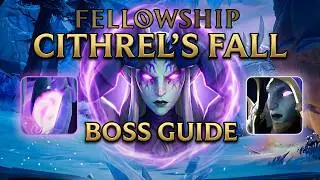 Fellowship Cithrel&rsquo;s Fall Bosses Guide | All Boss Mechanics Explained