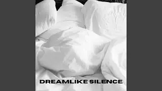 Dreamlike Silence (Loopable, No Fade)