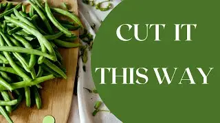 Chef's tips on how to cut beans for fried rice