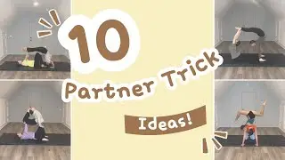 Level Up Your Acro With These 10 PARTNER TRICK IDEAS