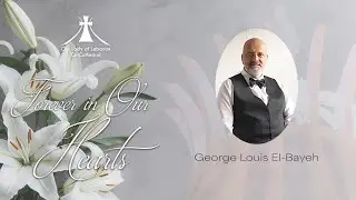 Funeral Service for the late George Louis El-Bayeh  | Wednesday 28 January 2026 at 1pm