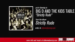 Big D and the Kids Table - Strictly Rude (Official Audio)