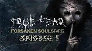 True Fear Forsaken Souls Part 2 ▻ ПРИБЫТИЕ В ДАРК ФОЛЗ !! ЭПИЗОД 1!!