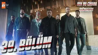 Ben Bu Cihana Sığmazam 39. Bölüm @atvturkiye