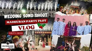 Madhuban Party Plot | wedding song shoot | Nikita shah | VRAJ SADHU VLOGS |#VLOG169