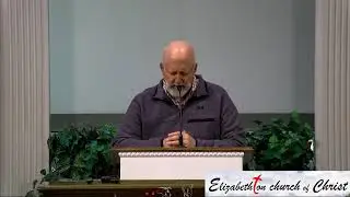 Elizabethton COC - 1-4-26 - Sunday AM Bible Study & Worship - Dennis Pierce - Todd Houston