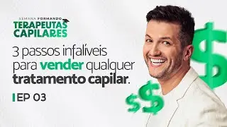 MAIKEL ANTUNES | 3 passos infalíveis para vender qualquer tratamento capilar (Esquenta 3/5)