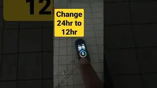 Fitpro band : change 24hr to 12hr 👍easily