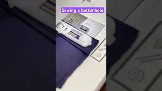 Sewing a buttonhole on a sewing machine #sewingtutorial #sewing #learntosew
