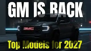 Конкурентам стоит поволноваться: GM представила 8 совершенно новых моделей 2027 года.