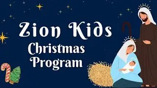 Zion Kids Christmas Program