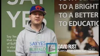 A Message from Say Yes Buffalo Executive Director David Rust