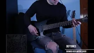 Deftones | Doomed User | guitar cover