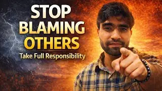 STOP BLAMING OTHERS | दूसरों को दोष देना बंद करो | Inner growth journey day 6