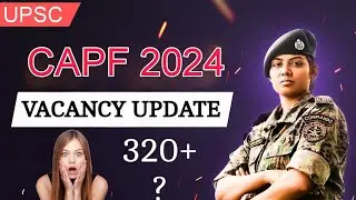 Expected Vacancy | CAPF2024#capf ac 2023#upsc capf ac | CAPF