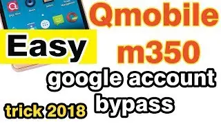 qmobile m350 google account bypass Without PC In only 5 mint/Letest trick 2018
