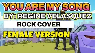 You are my song By Regine Velasquez (Rock Cover)