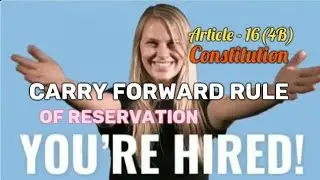 Carry Forward Rule in Reservation|ARTICLE - 16(4B) of Constitution |#constitutionofindia